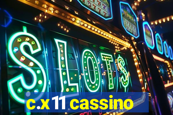 c.x11 cassino